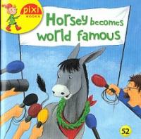 Ponies - Horsey Becomes World Famous - Readers Warehouse