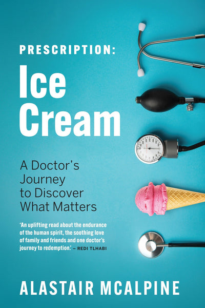 PRE-ORDER: Prescription: Ice Cream - A Doctor's Journey to Discover What Matters - Readers Warehouse