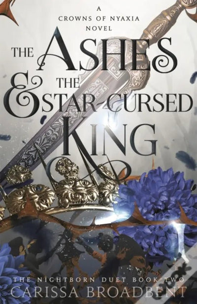 Pre-Order: The Ashes and the Star-Cursed King HB exclusive edition (with bookmark) - Readers Warehouse