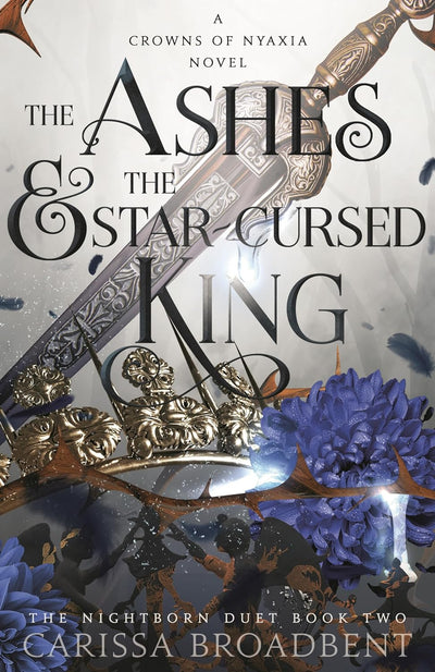 Pre-Order: The Ashes and the Star-Cursed King (with exclusive bookmark) - Readers Warehouse