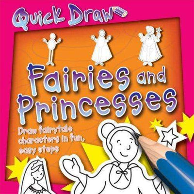 Quick Draw Fairies And Princesses - Readers Warehouse