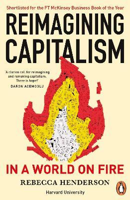 Reimagining Capitalism In a World on Fire - Readers Warehouse