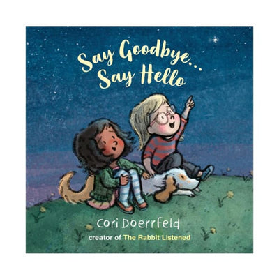Say Goodbye...Say Hello