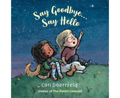 Say Goodbye...Say Hello