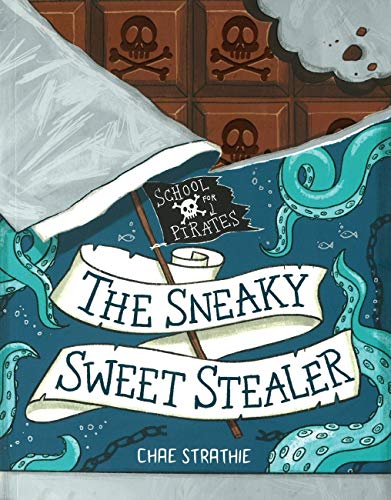 School for Pirates: The Sneaky Sweet Stealer - Readers Warehouse
