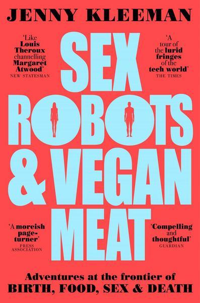 Sex Robots & Vegan Meat - Readers Warehouse