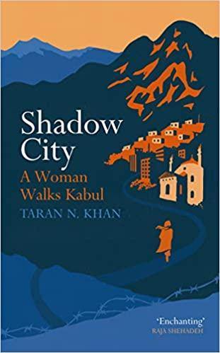 Shadow City - A Woman Walks Kabul - Readers Warehouse