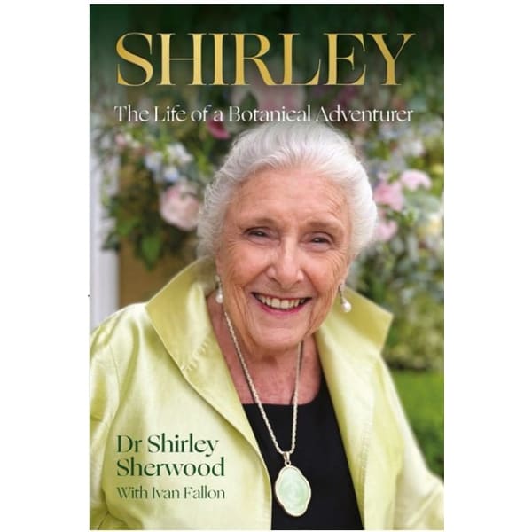 SHIRLEY - The Life of a Botanical Adventurer - Readers Warehouse