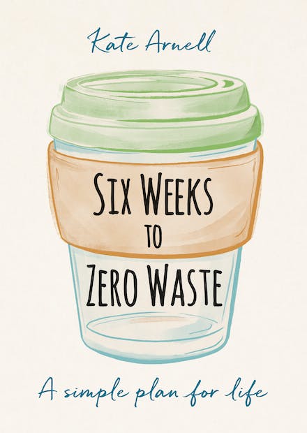 Six Weeks To Zero Waste - Readers Warehouse