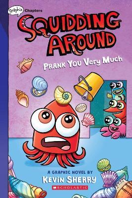 Squidding Around: Prank You Very Much - Readers Warehouse