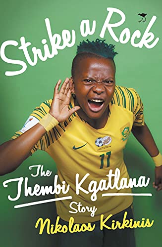 Strike A Rock - The Thembi Kgatlana Story - Readers Warehouse