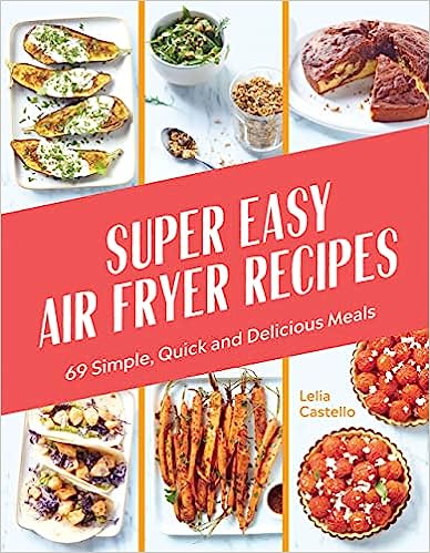 Super Easy Air Fryer Recipes - Readers Warehouse
