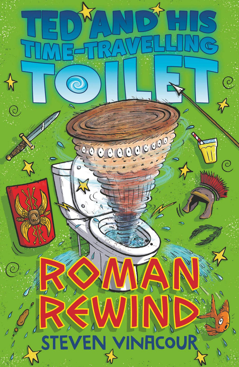 Ted and His Time Travelling Toilet: Roman Rewind - Readers Warehouse
