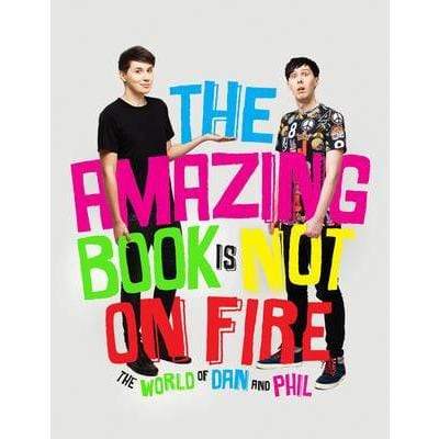 The Amazing Book is Not on Fire by Dan Howell | Readers Warehouse