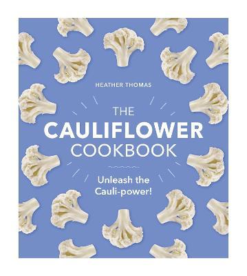 The Cauliflower Cookbook - Readers Warehouse
