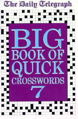The Daily Telegraph Big Book Of Quick Crosswords 7 - Readers Warehouse