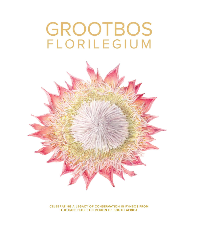 The Grootbos Florilegium - Readers Warehouse