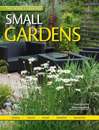 The Home Gardener - Small Gardens - Readers Warehouse