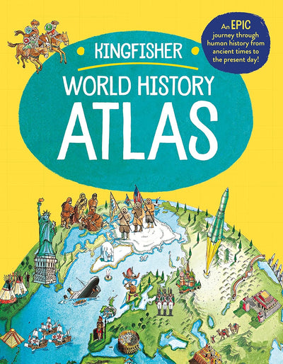 The Kingfisher World History Atlas - Readers Warehouse