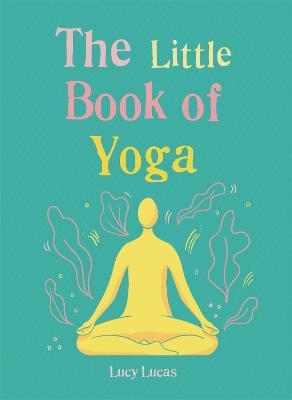 The Little Book Of Yoga - Readers Warehouse