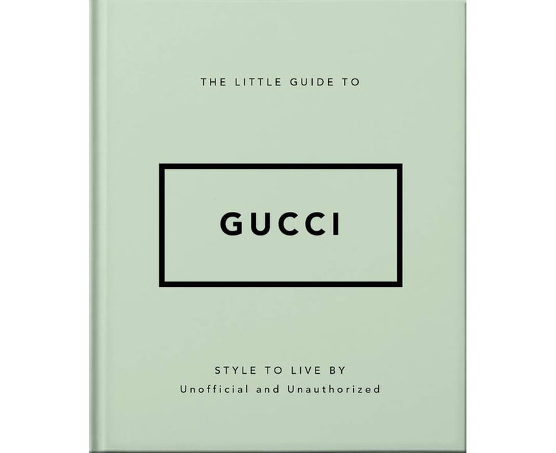 The Little Guide to Gucci