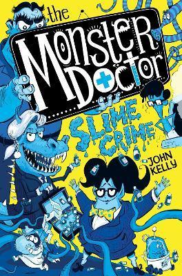 The Monster Doctor: Slime Crime - Readers Warehouse
