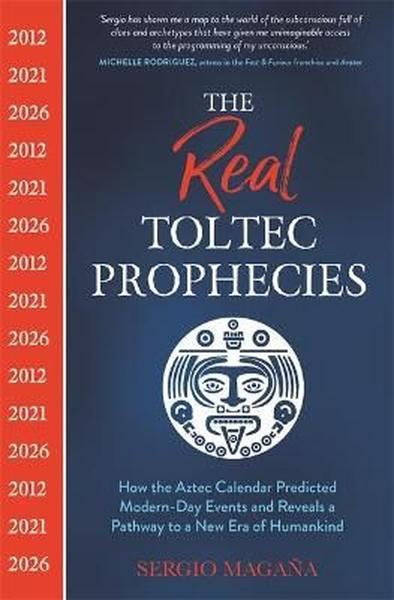The Real Toltec Prophecies | Readers Warehouse