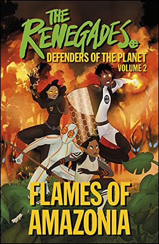 The Renegades Flames Of Amazonia - Readers Warehouse