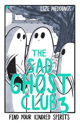 The Sad Ghost Club, Volume 3 - Find Your Kindred Spirits - Readers Warehouse