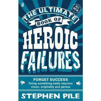The Ultimate Book Of Heroic Failures - Readers Warehouse