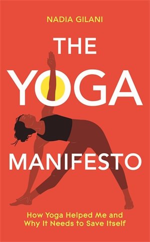 The Yoga Manifesto - Readers Warehouse
