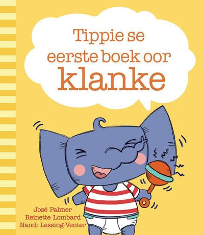 Tippie se Eerste Boek Oor Klanke - Readers Warehouse