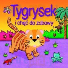 Tygrysek i chęć do zabawy (Polish) - Readers Warehouse