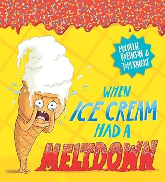 When Ice Cream Had a Meltdown - Readers Warehouse