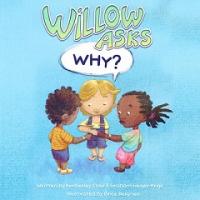 Willow Asks Why? - Readers Warehouse