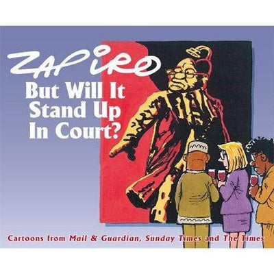 Zapiro - But Will It Stand Up In Court? - Readers Warehouse
