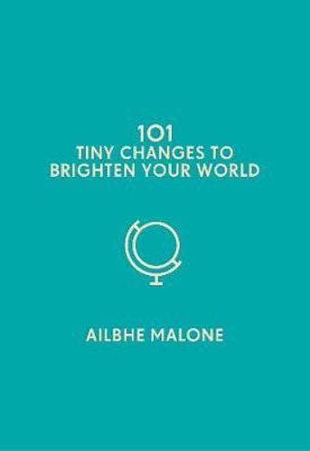 101 Tiny Changes To Brighten Your World - Readers Warehouse