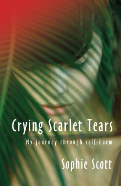 Crying Scarlet Tears by Sophie Scott | Readers Warehouse