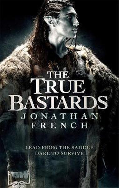 The True Bastards by Jonathan French | Readers Warehouse