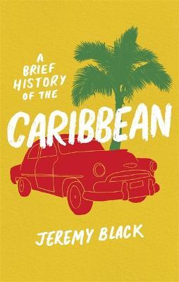 A Brief History Of The Caribbean - Readers Warehouse
