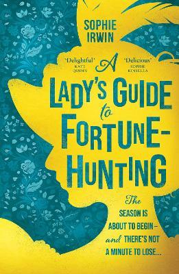 A Lady's Guide To Fortune-Hunting - Readers Warehouse
