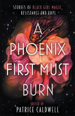A Phoenix First Must Burn - Readers Warehouse