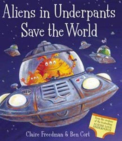 Aliens In Underpants Save The World - Readers Warehouse