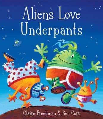 Aliens Love Underpants - Readers Warehouse
