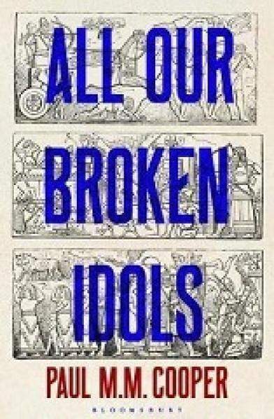 All Our Broken Idols - Readers Warehouse