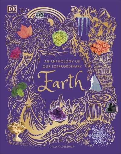 An Anthology of Our Extraordinary Earth - Readers Warehouse