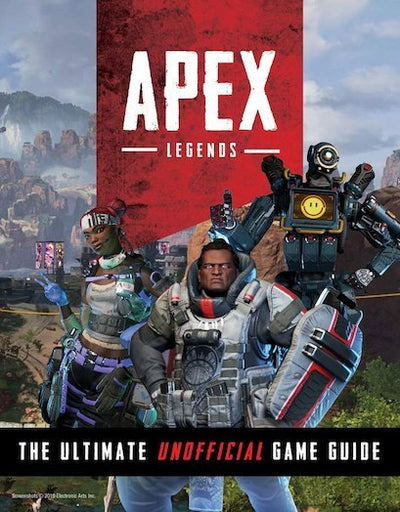 Apex Legends - The Ultimate Unofficial Game Guide - Readers Warehouse