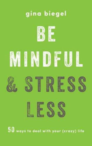 Be Mindful and Stress Less - Readers Warehouse