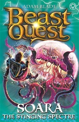Beast Quest - Soara The Stinging Spectre - Readers Warehouse