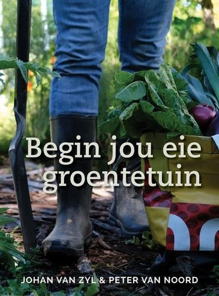 Begin Jou Eie Groentetuin - Readers Warehouse